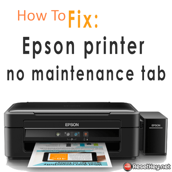 [Solved] There is no Maintenance Tab in Epson Printing Preferences