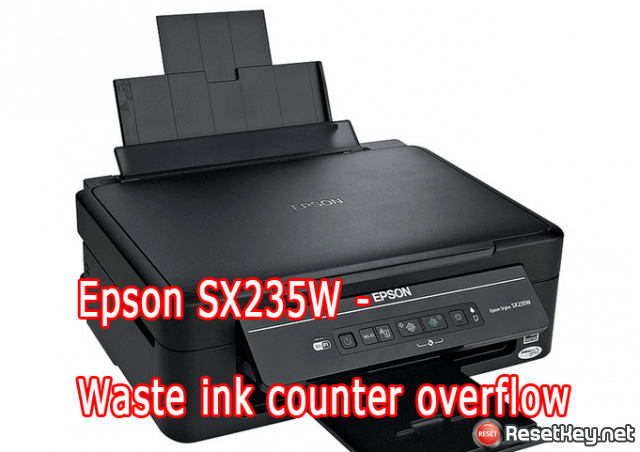 How to fix Epson SX235W waste ink counter overflow